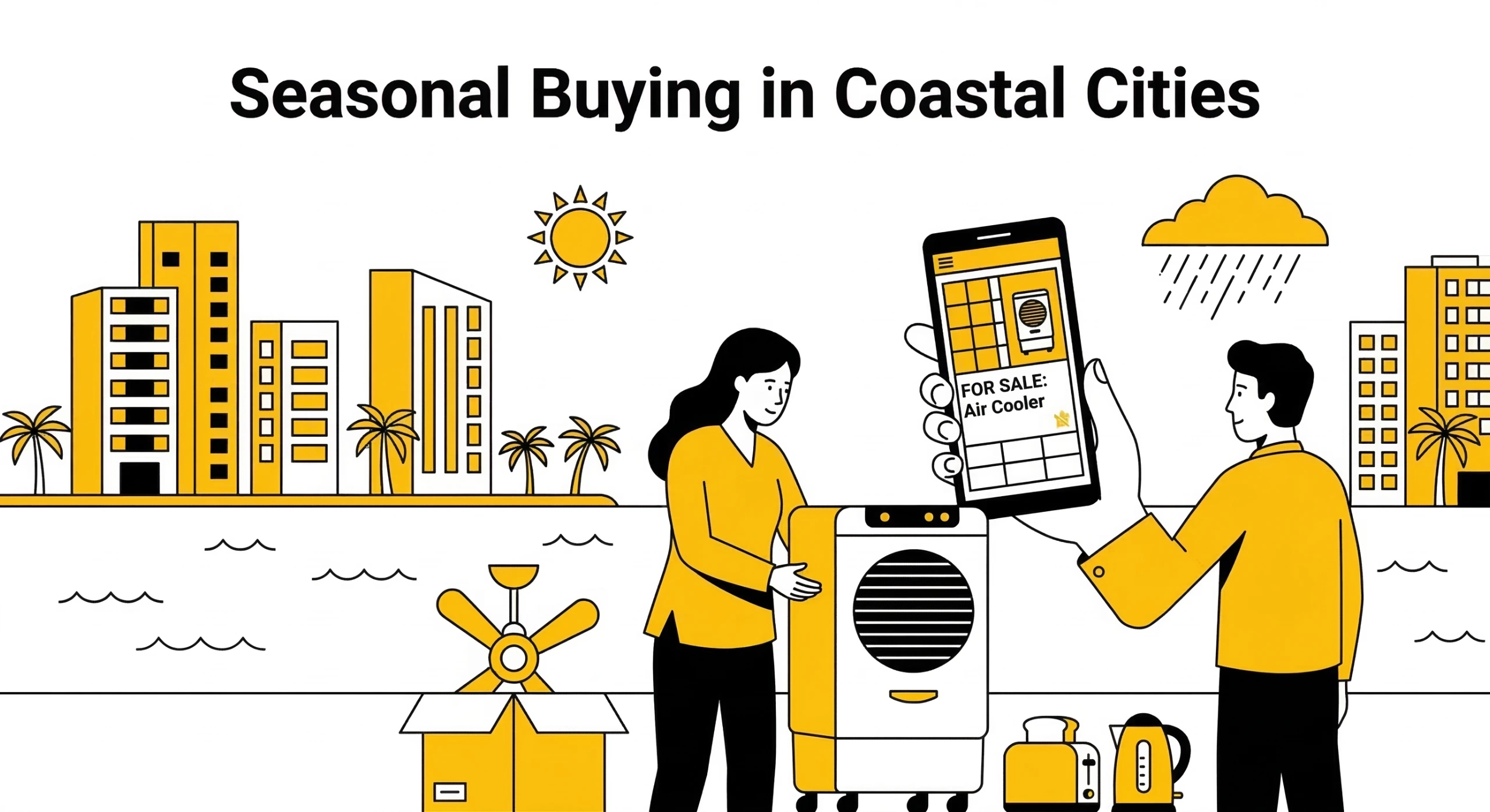 Seasonal Buying in Coastal Cities with families buying and selling cooling appliances and household items locally