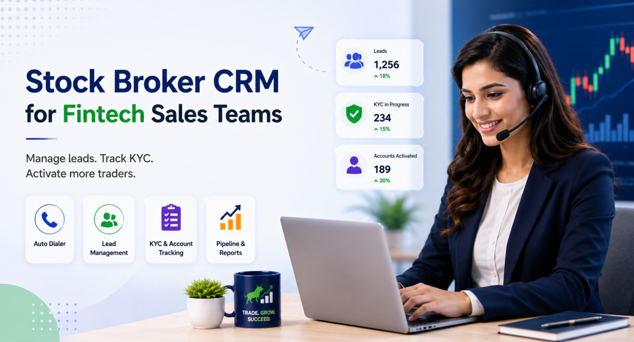 Stock Broker CRM for fintech sales teams helping manage leads, track KYC, and activate traders.